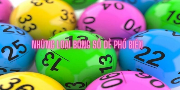 Những loại bóng số đề tại B52 play phổ biến hiện nay Những loại bóng số đề tại B52 play phổ biến hiện nay