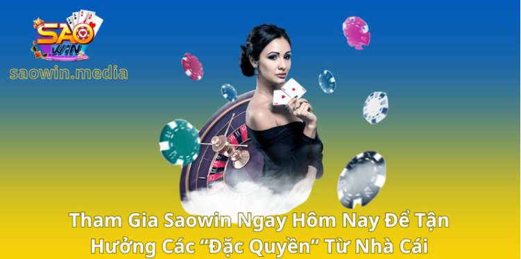 Tham gia Saowin ngay hôm nay để tận hưởng các “đặc quyền” từ nhà cái Tham gia Saowin ngay hôm nay để tận hưởng các “đặc quyền” từ nhà cái