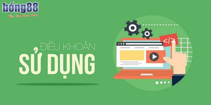 Tổng quan về bộ điều khoản sử dụng tại BONG88